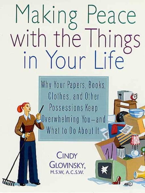 Title details for Making Peace with the Things in Your Life by Cindy Glovinsky - Wait list